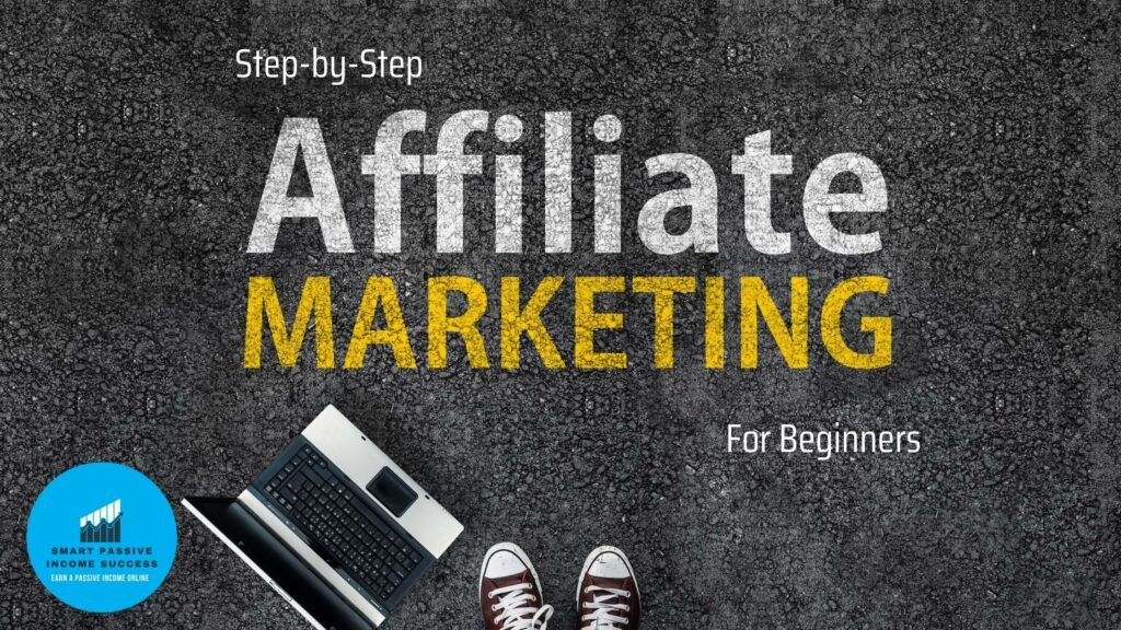 step-by-step affiliate marketing for beginners