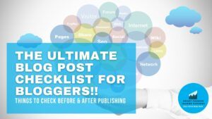 The Ultimate Blog Post Checklist for Bloggers!!