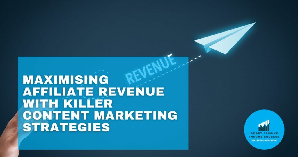 Maximizing-Affiliate-Revenue-with-Killer-Content-Marketing-Strategies-featured-images-featured-image