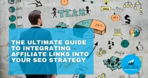 The-Ultimate-Guide-to-Integrating-Affiliate-Links-into-Your-SEO-Strategy-featured-image