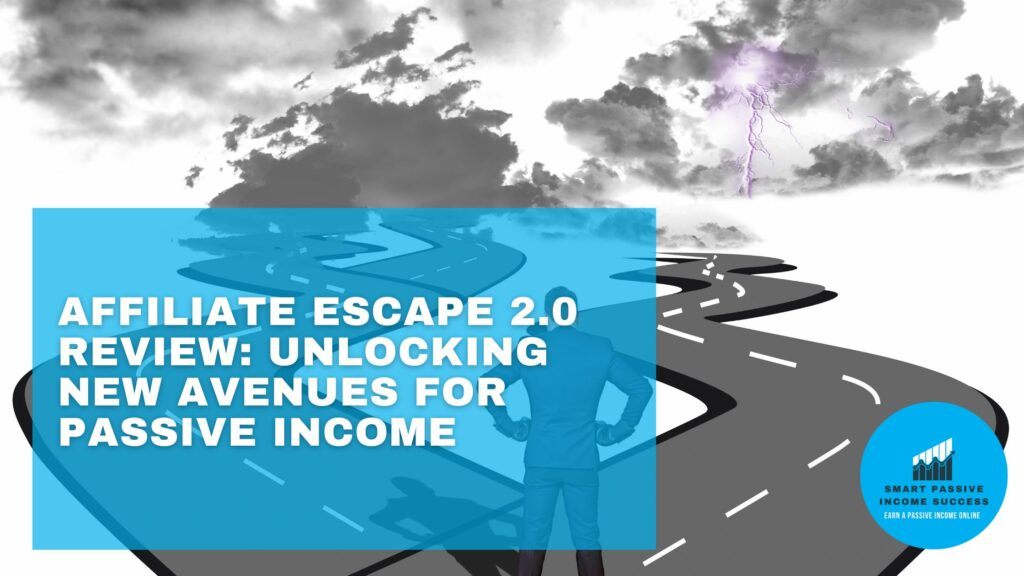 Affiliate Escape Plan 2.0 Review Unlocking New Avenues for Passive Income