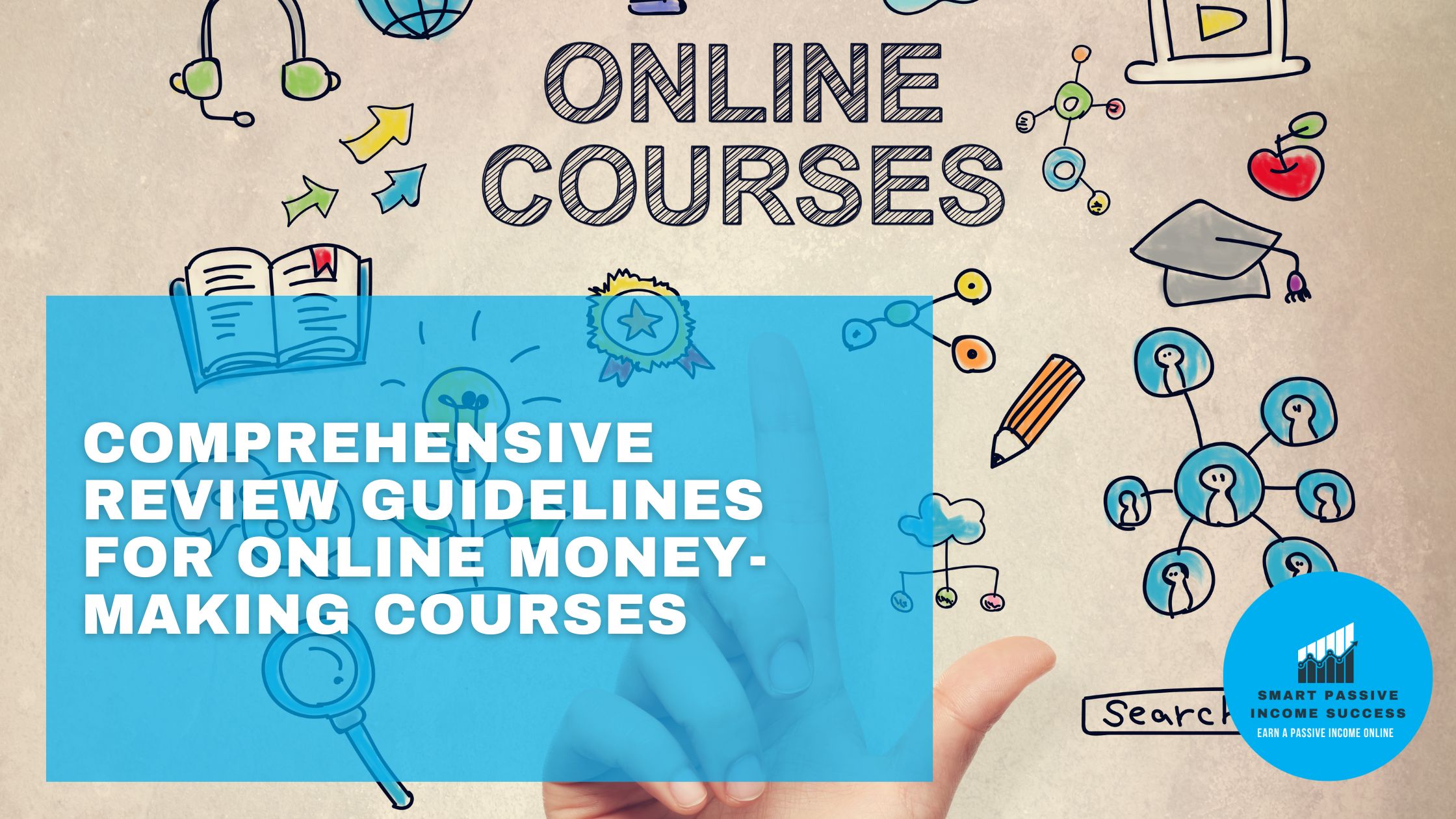 Comprehensive review guidelines for online money making courses smart