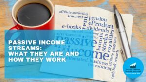 Passive Income Streams What They Are And How They Work