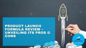 Product Launch Formula Review Unveiling Its Pros Cons