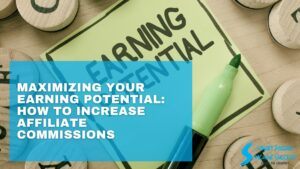 Maximising Your Earning Potential How To Increase Affiliate Commissions