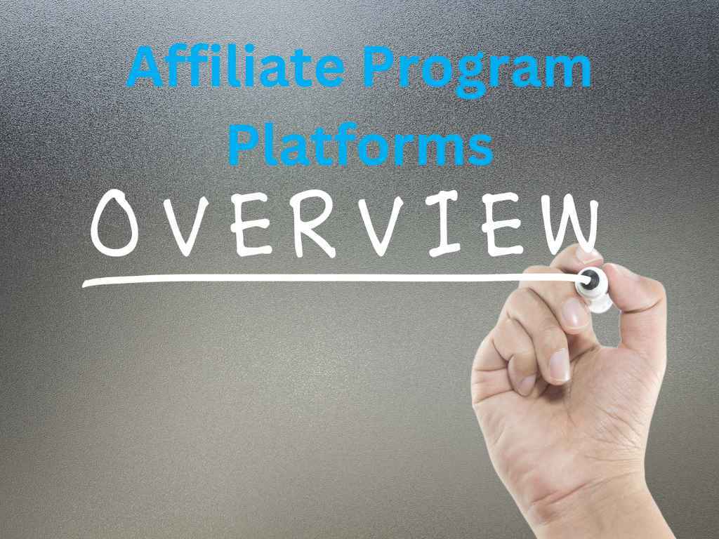 Different Affiliate Program Platforms overview