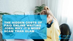 The Hidden Costs of Paid Online Writing Jobs Why Its More Scam Than Glam