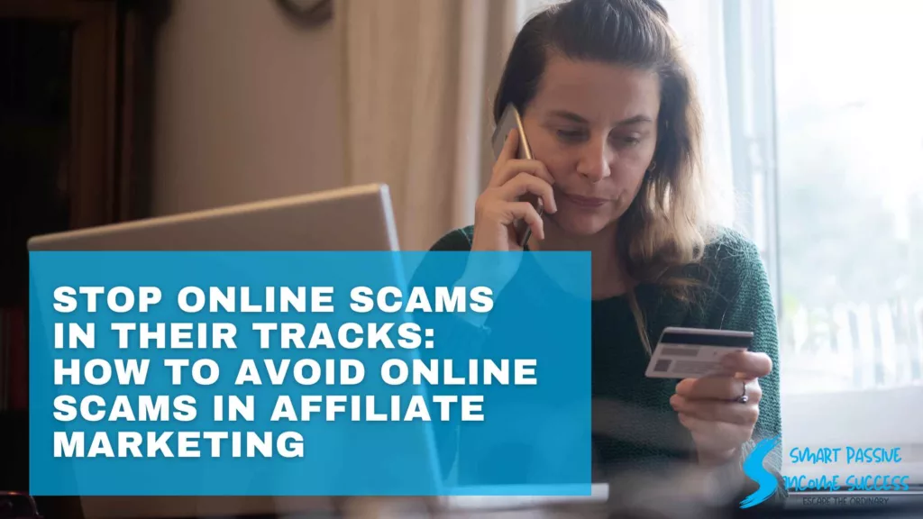 Stop Online Scams In Their Tracks How To Avoid Online Scams In Affiliate Marketing