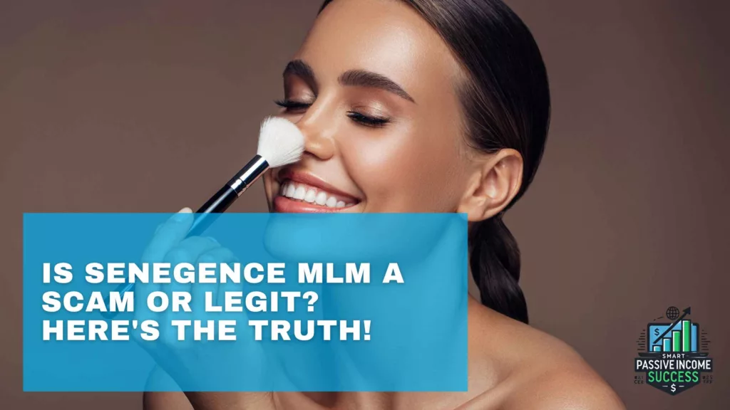 Is SeneGence MLM A Scam or Legit Here's the Truth!