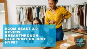 Ecom Beast 2.0 Review Breakthrough Blueprint or Just Hype