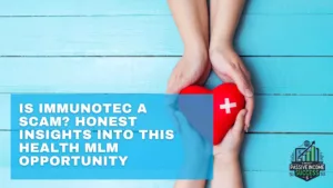 Is Immunotec a Scam Honest Insights Into This Health MLM Opportunity