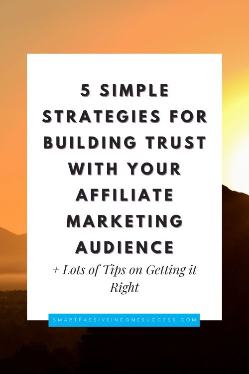 5 Simple Strategies for Building Trust with Your Affiliate Marketing Audience