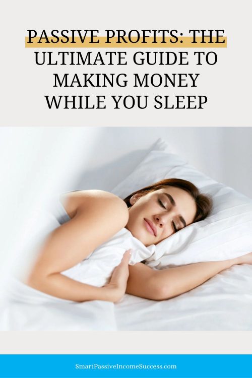 Passive Profits The Ultimate Guide to Making Money While You Sleep-pinterest-pin